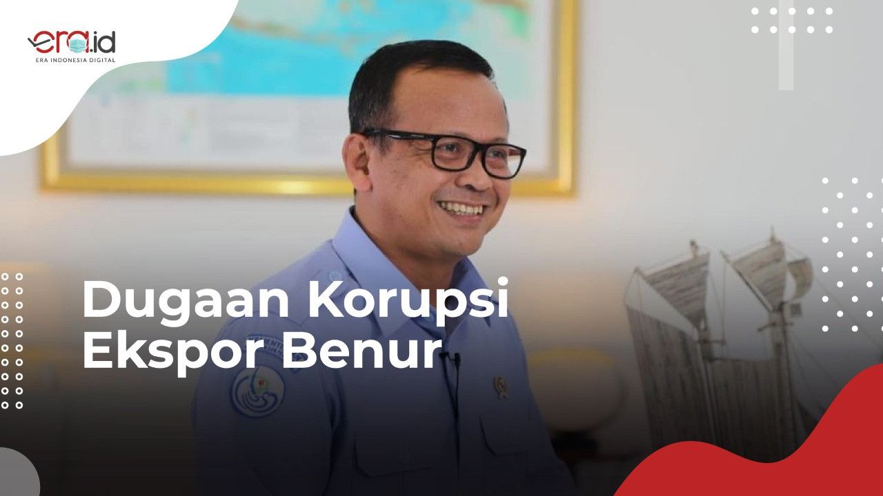 Dugaan Korupsi Ekspor Benur, Menteri KKP Edhy Prabowo Ditangkap KPK