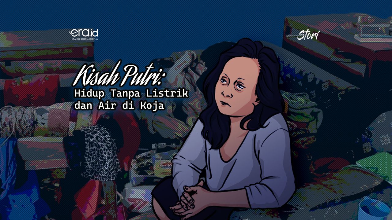 Kisah Putri dari Koja: Hidup yang Redup di Pinggiran Jakarta