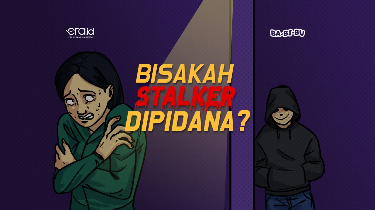 Teror Stalker yang Mengaku Sakit Jiwa, Bisakah Dipidanakan?