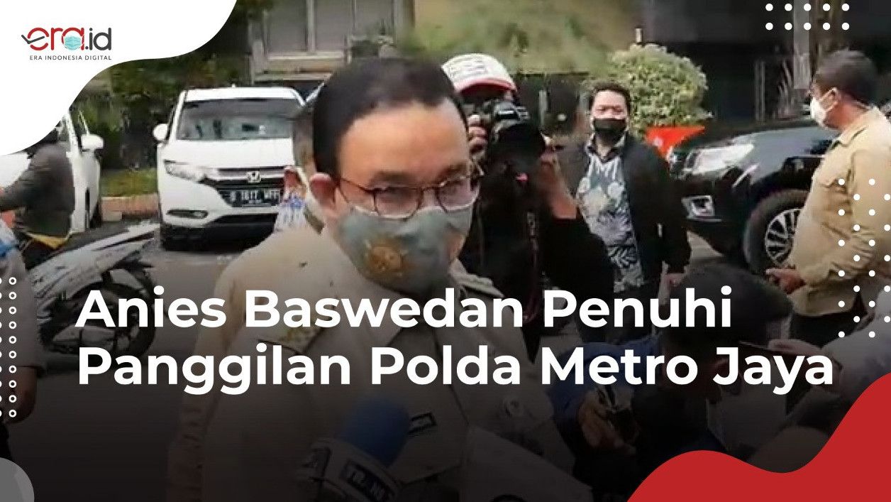 Anies Baswedan Penuhi Panggilan Polda Metro Jaya Terkait Pelanggaran Protokol Kesehatan