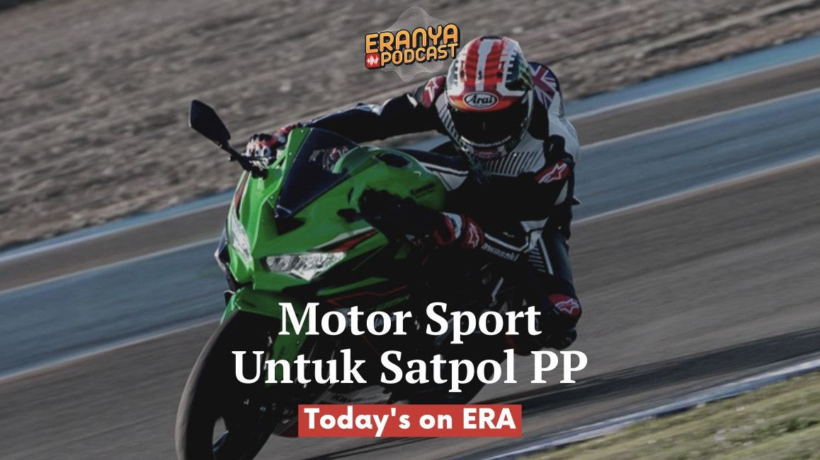 PODCAST Today's On ERA: Satpol PP Yogyakarta Difasilitasi Motor Sport untuk Tangkap Pengemis