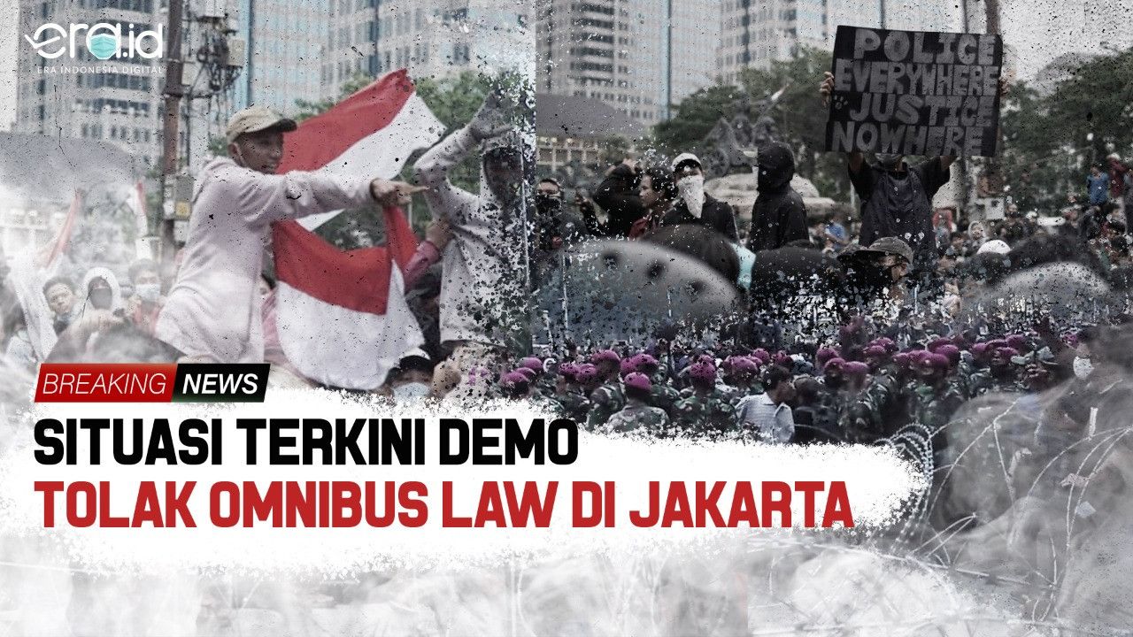 [BREAKING NEWS] Situasi Terkini Demo Tolak Omnibus Law UU Cipta Kerja di Jakarta