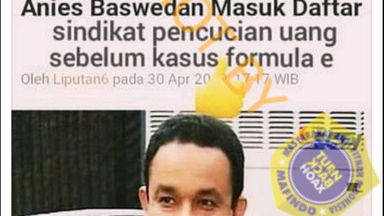 Benarkah Anies Baswedan Masuk Daftar Sindikat Pencucian Uang Sebelum Formula E? Cek Faktanya