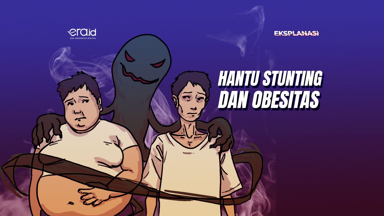 Indonesia dalam Bayang-Bayang Stunting dan Obesitas