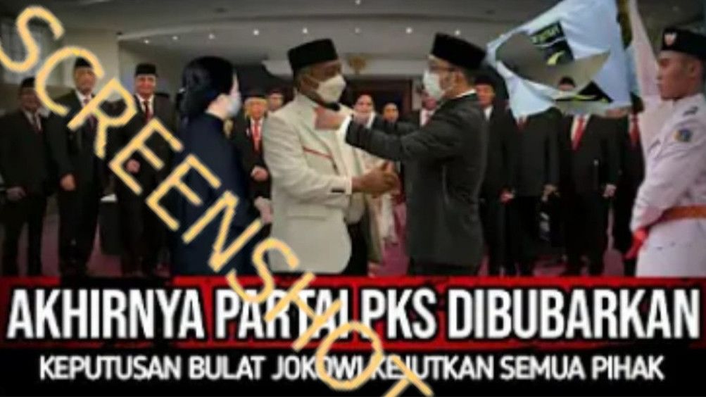 Beredar Kabar PKS Dibubarkan, 'Keputusan Bulat Jokowi Megejutkan Semua Pihak', Cek Faktanya