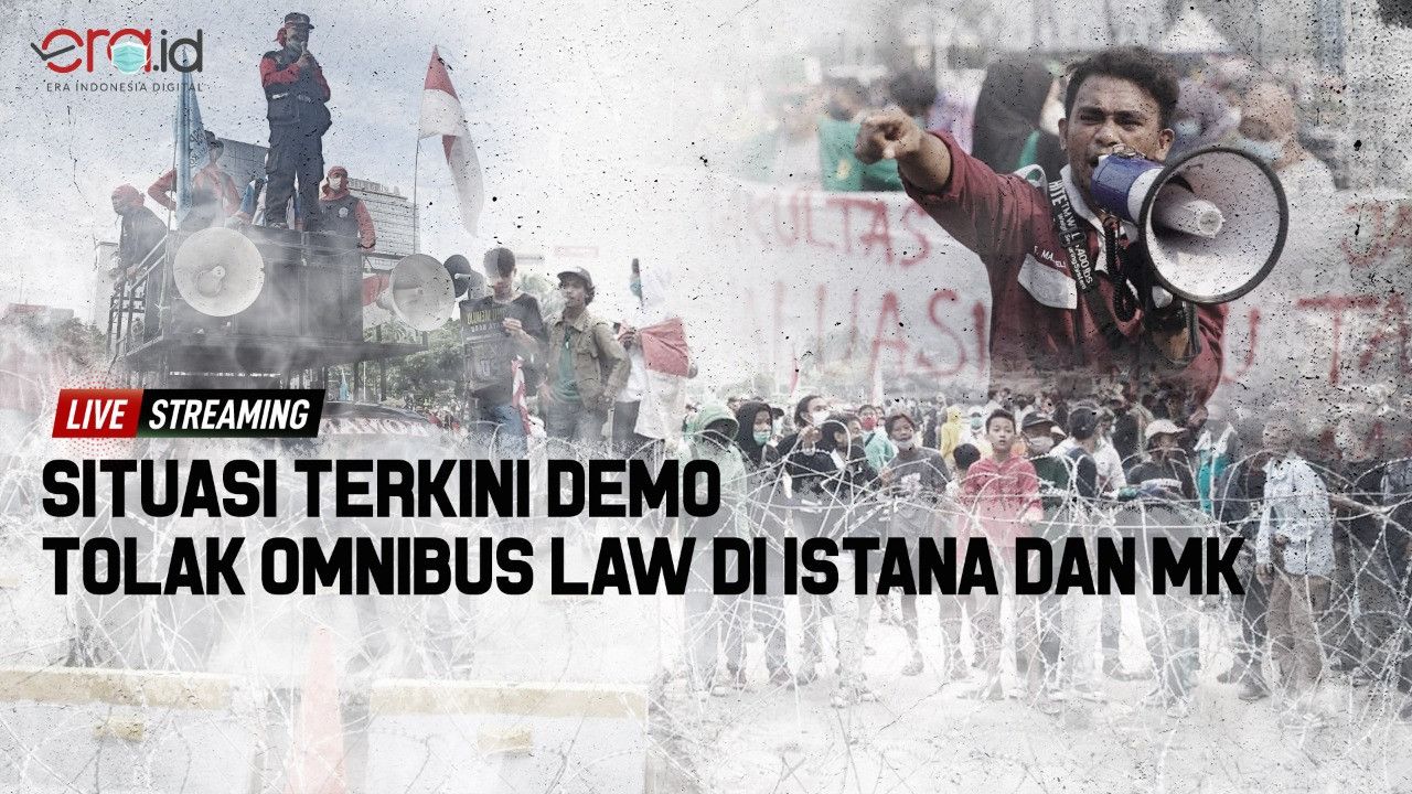 Live Streaming: Situasi Terkini Demo Tolak Omnibus Law UU Cipta Kerja di MK dan Istana