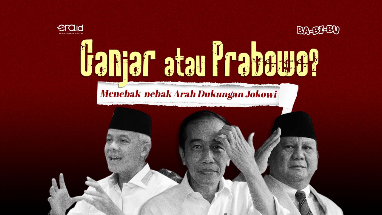 Ganjar atau Prabowo? Menebak-nebak Arah Dukungan Jokowi